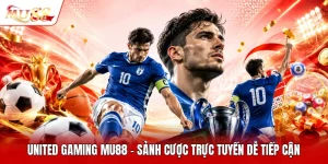 United Gaming MU88 - Sảnh Cược Trực Tuyến Dễ Tiếp Cận